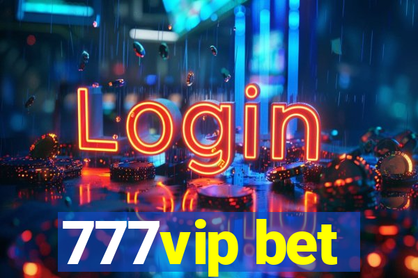 777vip bet
